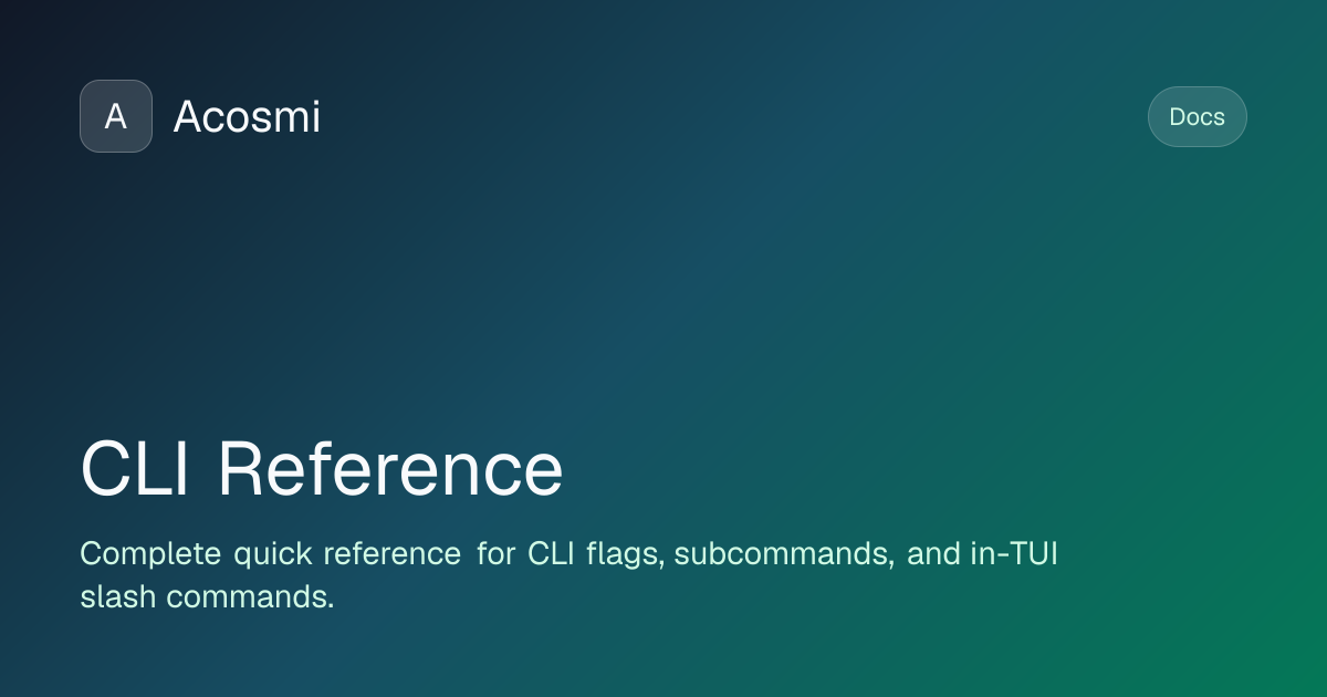 CLI Reference | Acosmi Docs