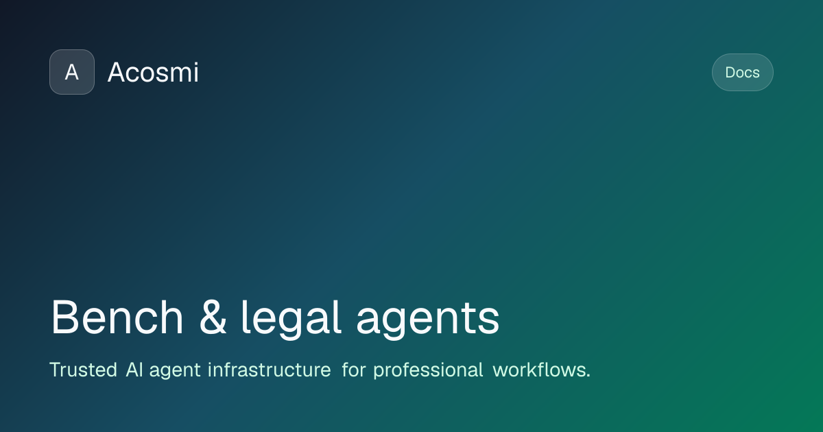Bench & legal agents | Acosmi Docs