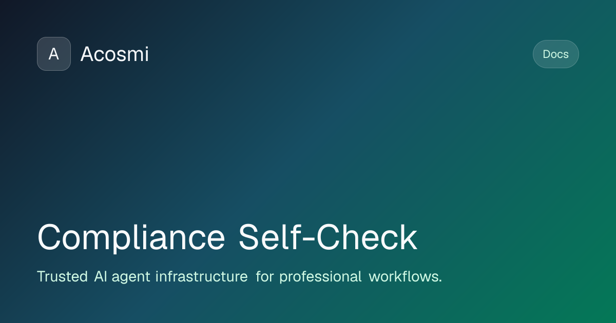 Compliance Self-Check | Acosmi Docs