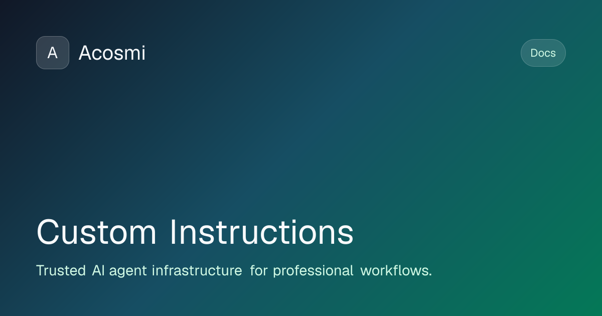 Custom Instructions | Acosmi Docs