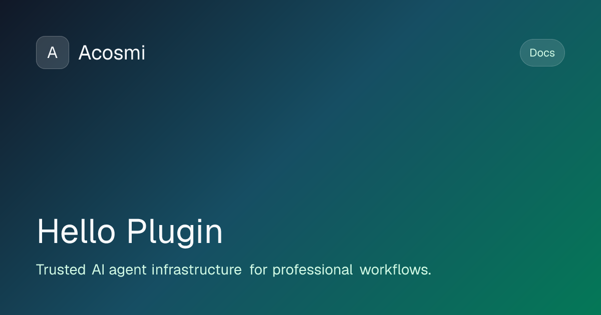 Hello Plugin | Acosmi Docs